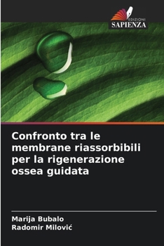 Paperback Confronto tra le membrane riassorbibili per la rigenerazione ossea guidata [Italian] Book
