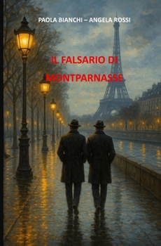 Il Falsario di Montparnasse (Italian Edition)