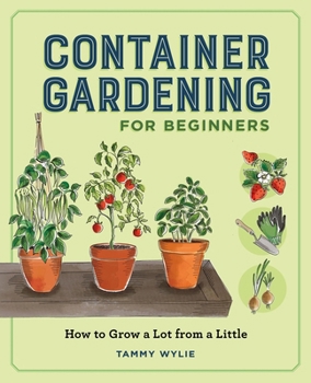 Paperback Container Gardening for Beginners: How to Grow a Lot from a Little Book