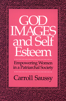 Paperback God Images and Self Esteem: Empowering Women in a Patriarchal Society Book