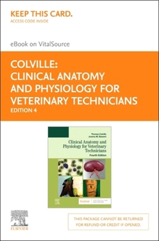 Misc. Clinical Anatomy and Physiology for Veterinary Technicians - Elsevier eBook on Vitalsource (Retail Access Card): Clinical Anatomy and Physiology for V Book