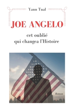 Paperback Joe Angelo: cet oublié qui changea l'Histoire [French] Book