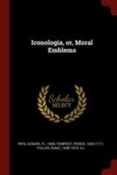 Paperback Iconologia, or, Moral Emblems Book