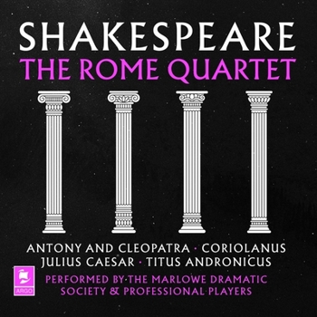 Audio CD Shakespeare: The Rome Quartet: Antony and Cleopatra, Coriolanus, Julius Caesar, Titus Andronicus Book