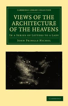 Paperback Views of the Architecture of the Heavens: In a Series of Letters to a Lady Book
