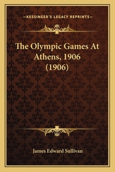 Paperback The Olympic Games At Athens, 1906 (1906) Book