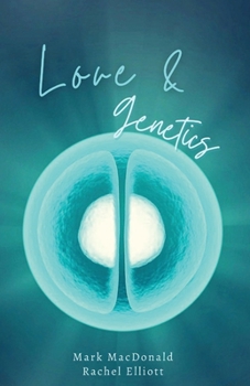 Paperback Love & Genetics: A true story of adoption, surrogacy, and the meaning of family Book