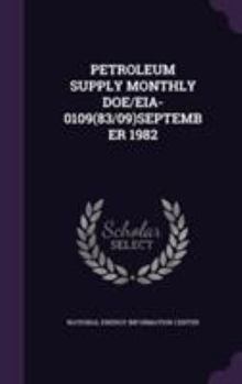 Hardcover Petroleum Supply Monthly Doe/Eia-0109(83/09)September 1982 Book