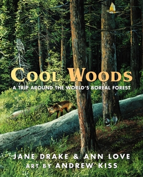 Hardcover Cool Woods: A Trip Around the World's Boreal Forest Book