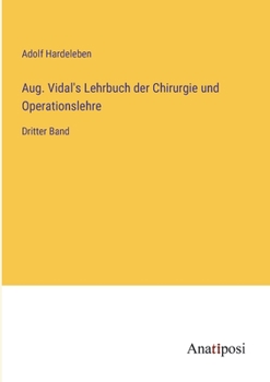 Paperback Aug. Vidal's Lehrbuch der Chirurgie und Operationslehre: Dritter Band [German] Book