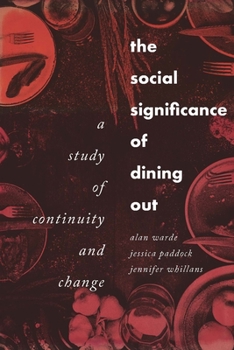 Hardcover The Social Significance of Dining Out: A Study of Continuity and Change Book