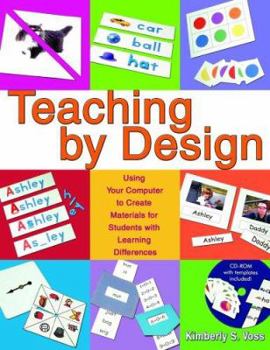 Paperback Teaching by Design: Using Your Computer to Create Materials for Students with Learning Differences [With CD-ROM] Book