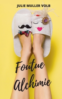 Paperback Foutue alchimie [French] Book