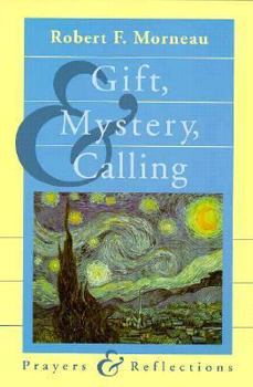 Paperback Gift, Mystery, and Calling: Prayers and Reflections Book