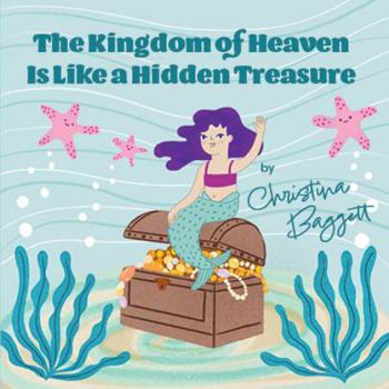 Board book Kingdom of Heaven Is Like a Hidden Treasure Book