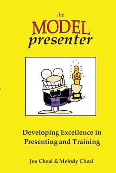 Paperback The Model Presenter: Developing Excellence in Presenting and Training Book
