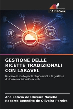 Gestione Delle Ricette Tradizionali Con Laravel (Italian Edition)