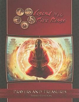 Prayers and Treasures - Book  of the Legend of the Five Rings RPG 3rd Edition