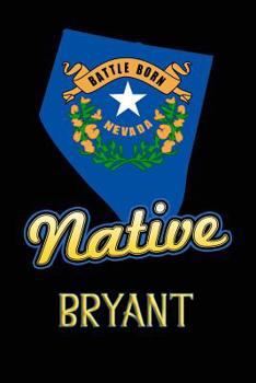 Paperback Nevada Native Bryant: College Ruled Composition Book