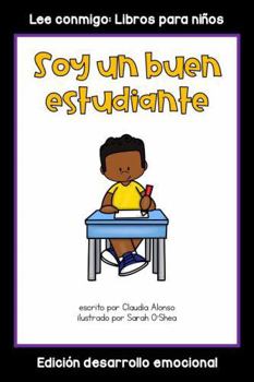 Paperback Soy un buen estudiante: Colección Lee conmigo: Libros para niños [Edición desarrollo socioemocional] (Spanish Edition) [Spanish] Book