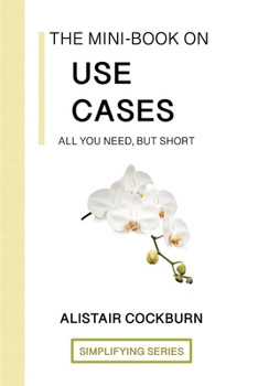 The Mini-Book on Use Cases: All you need, but short
