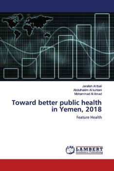 Paperback Toward better public health in Yemen, 2018 Book