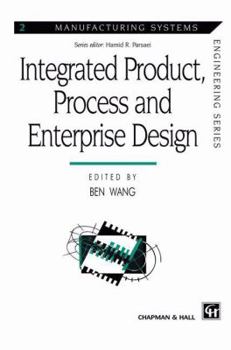 Paperback Integrated Product, Process and Enterprise Design Book