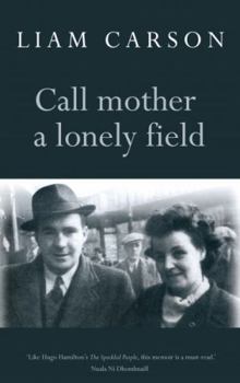 Paperback Call Mother a Lonely Field Book