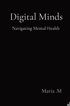 Paperback Digital Minds: Navigating Mental Health Book