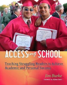 Paperback Accessing School: Teaching Struggling Readers to Achieve Academic and Personal Success Book