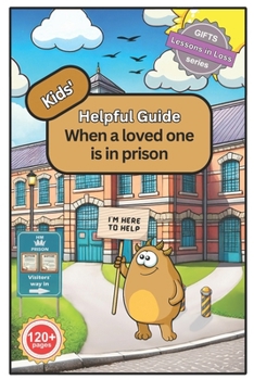 Paperback Kids' Helpful Guide: When a loved one is in prison Book