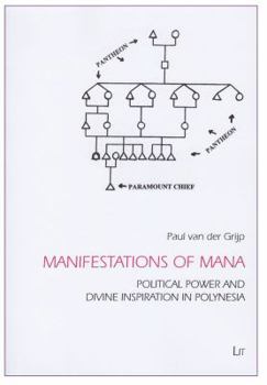 Paperback Manifestations of Mana, 9: Political Power and Divine Inspiration in Polynesia Book