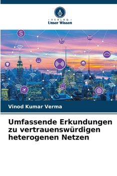 Paperback Umfassende Erkundungen zu vertrauenswürdigen heterogenen Netzen [German] Book