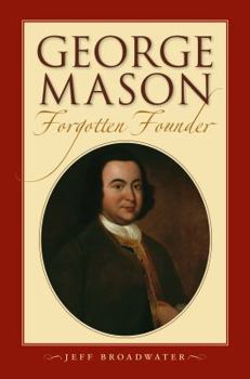 Paperback George Mason, Forgotten Founder: Book