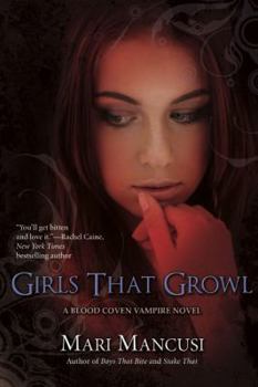 Girls That Growl - Book #3 of the Blood Coven Vampire