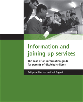 Paperback Information and Joining Up Services: The Case of an Information Guide for Parents of Disabled Children Book