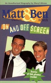 Mass Market Paperback Matt Damon and Ben Affleck: On and Off Screen Book