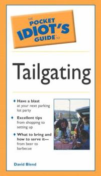 Paperback The Pocket Idiot's Guide to Tailgating Book