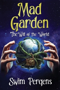 Paperback Mad Garden: The Will of the World Book