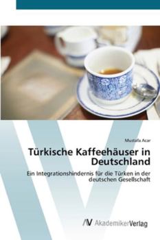 Paperback Türkische Kaffeehäuser in Deutschland [German] Book