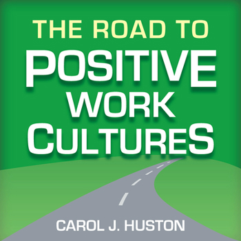 Paperback The Road to Positive Work Culture Book