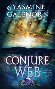 Conjure Web - Book #3 of the Moonshadow Bay