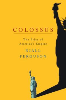 Hardcover Colossus: The Price of America's Empire Book