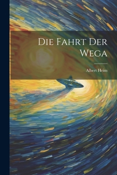 Paperback Die Fahrt Der Wega [German] Book
