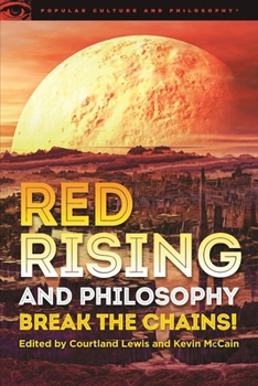 Paperback Red Rising and Philosophy: Break the Chains! Book