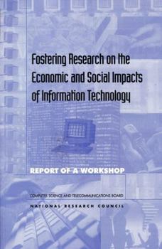 Fostering Research on the Economic and Social Impacts of Information Technology