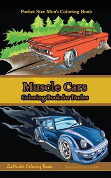 Paperback Pocket Size Men's Coloring Book: Muscle Cars: A Coloring Book for Dudes Book