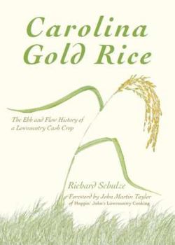 Paperback Carolina Gold Rice:: The Ebb and Flow History of a Lowcountry Cash Crop Book