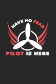 Paperback Have no fear pilot is here: 6x9 Pilot - grid - squared paper - notebook - notes Book