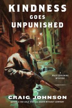 Kindness Goes Unpunished - Book #3 of the Walt Longmire